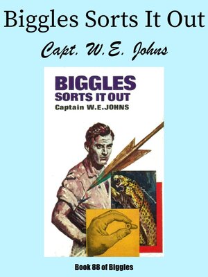 cover image of Biggles Sorts It Out